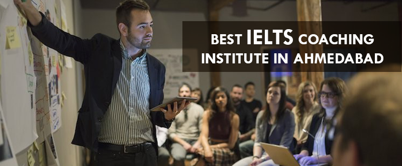 WHY ACADEMY OF IELTS & PTE IS THE BEST IELTS COACHING INSTITUTE IN AHMEDABAD